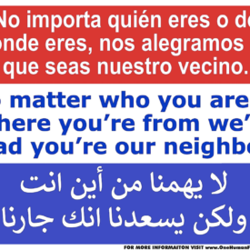 Text in Spanish, English, and Arabic that says "No matter who you are or where you're from we're glad you're our neighbor"